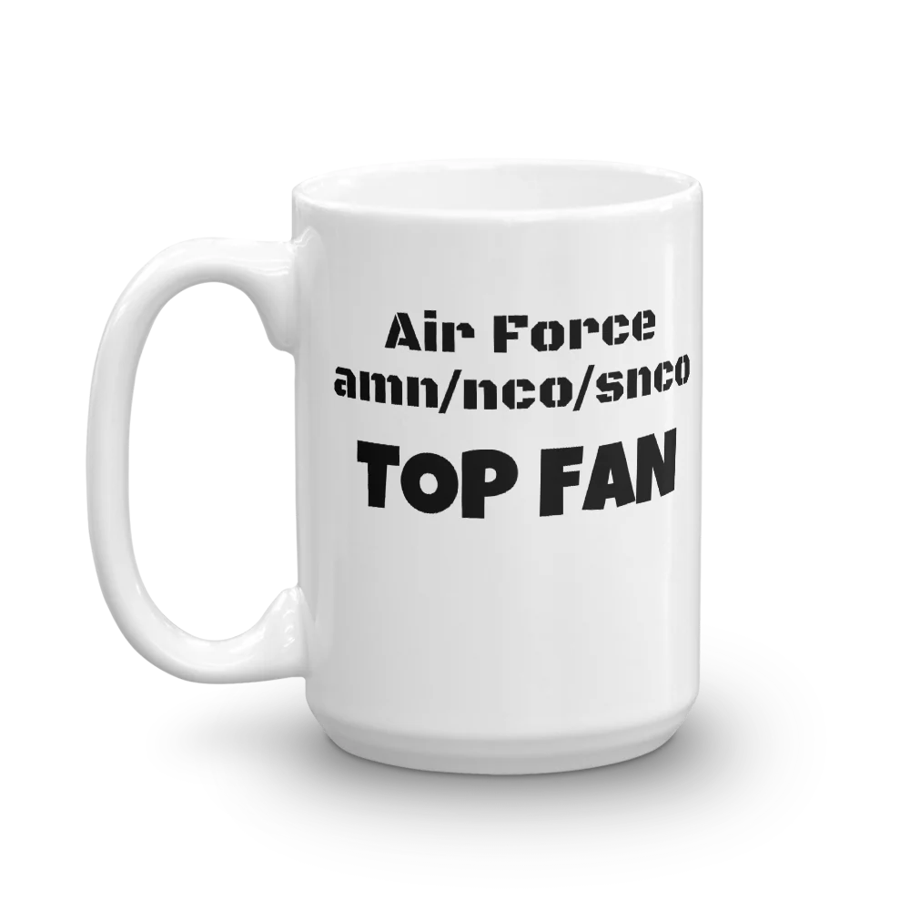 Air Force amn/nco/snco TOP FAN Mug - Image 4