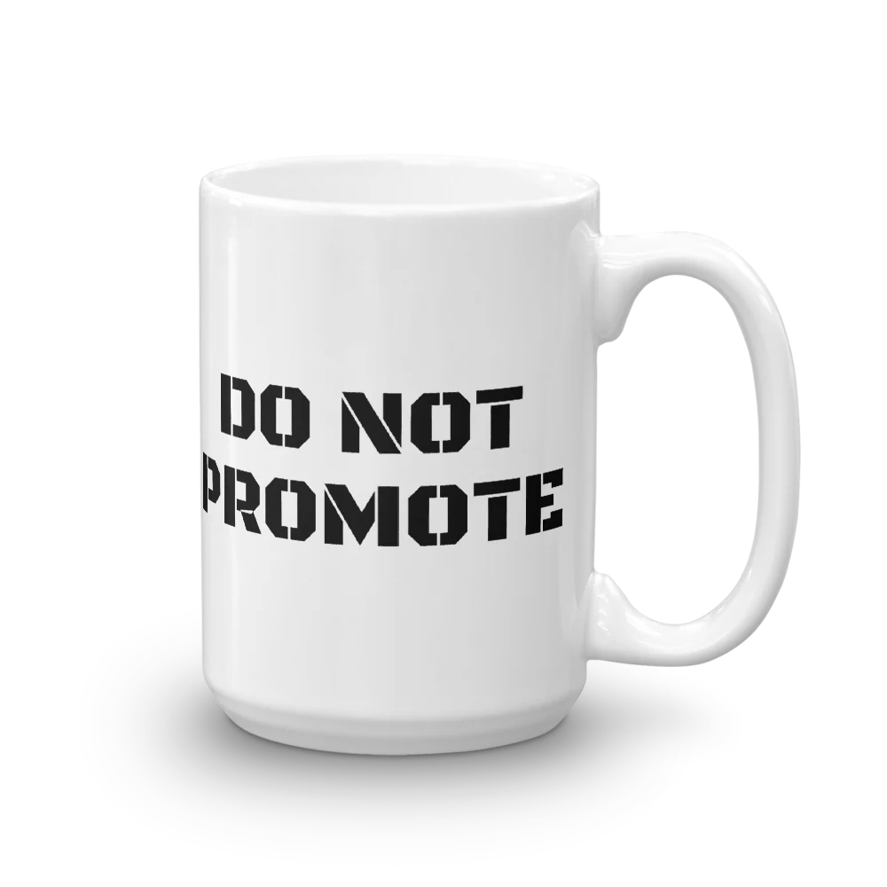 DO NOT PROMOTE Mug - Image 3